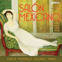 Salón Mexicano - Felipe Villanueva, Ricardo Castro, Manuel M. Ponce, José Rolón